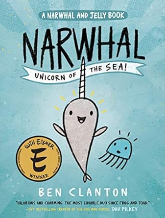 Narwhal: Unicorn of the Sea! (a Narwhal and Jelly Book #1)