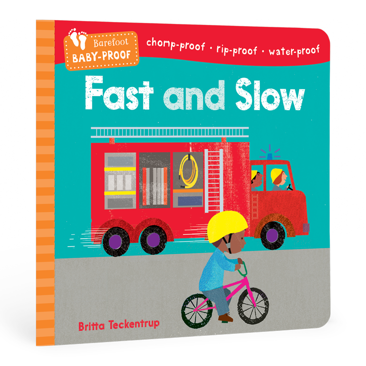 Fast and Slow - Baby Proof