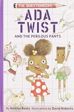 Ada Twist and the Perilous Pants