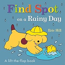 Find Spot on a Rainy Day: A Lift-The-Flap Book