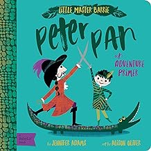 Peter Pan: A Babylit Adventure Primer