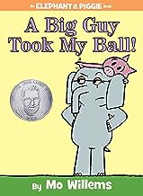 Big Guy Took My Ball!-An Elephant and Piggie Book