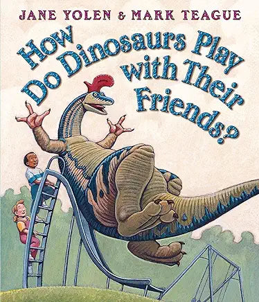 How Do Dinosaurs Play with Their Friends?