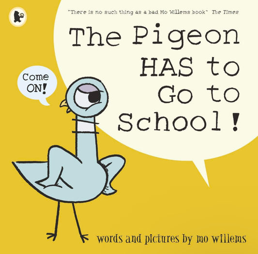 The Pigeon Has to Go to School!