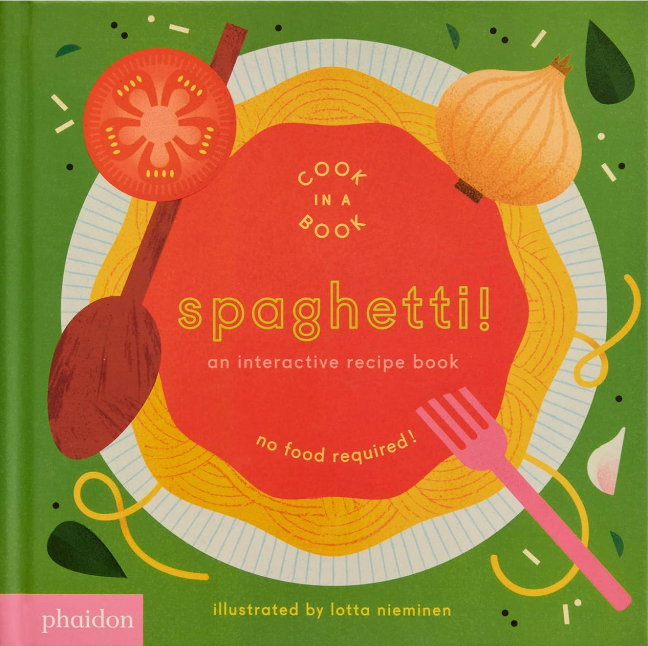 Cook in a Book - Spaghetti!: An Interactive Recipe Book