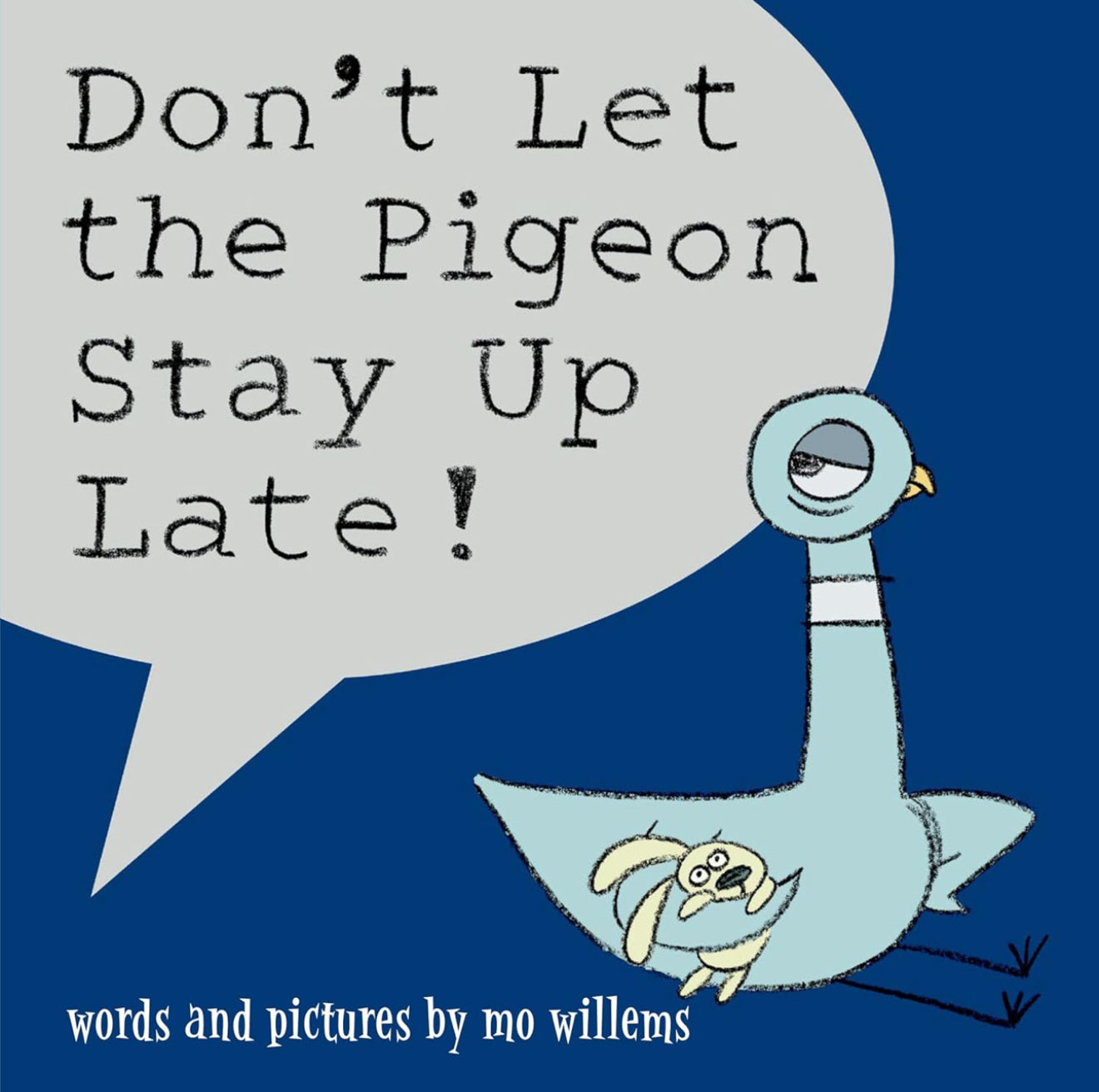 Don't Let the Pigeon Stay Up Late!