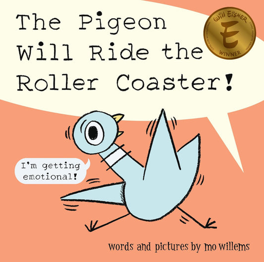 The Pigeon Will Ride the Roller Coaster!