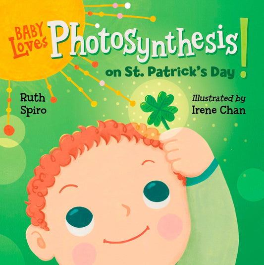 Baby Loves Photosynthesis on St. Patrick's Day!