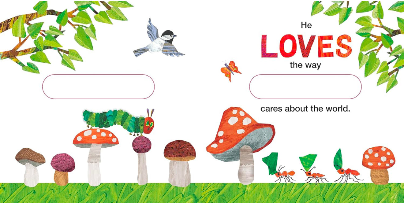 Very Hungry Caterpillar Loves [Your Name Here]!: A Personalized Story Book