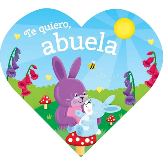 Te Quiero, Abuela/I Love Grandma