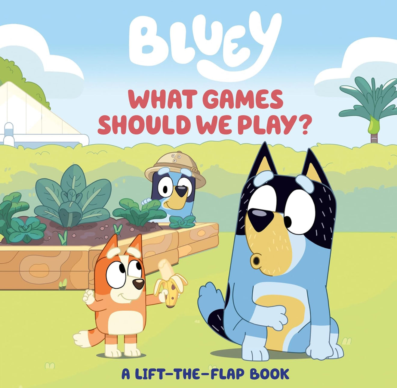 Bluey - What Games Should We Play?: A Lift-The-Flap Book