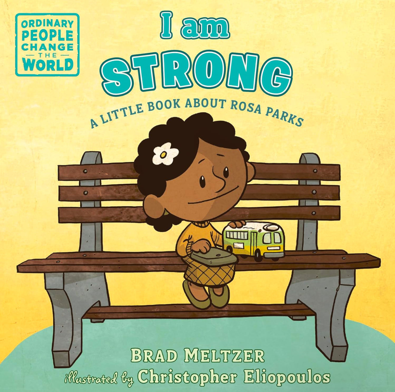 I Am Strong - A Little Book about Rosa Parks