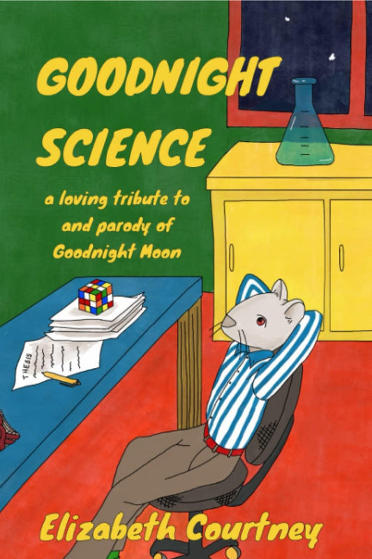 Goodnight Science: a loving parody of Goodnight Moon