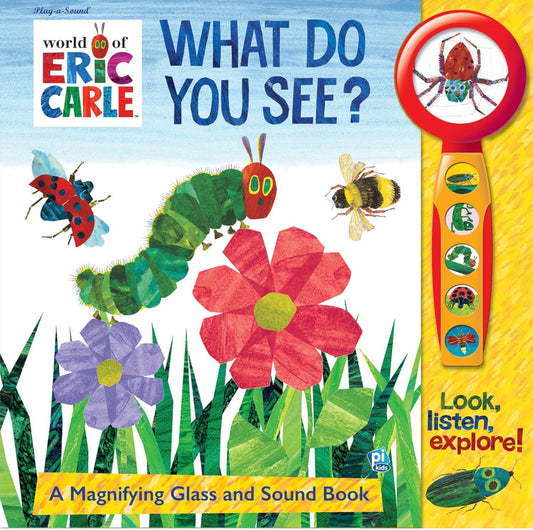 World of Eric Carle: What Do You See? a Magnifying Glass and Sound Book