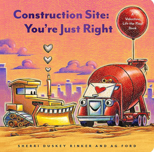 Construction Site: You're Just Right - Lift-The-Flap Book