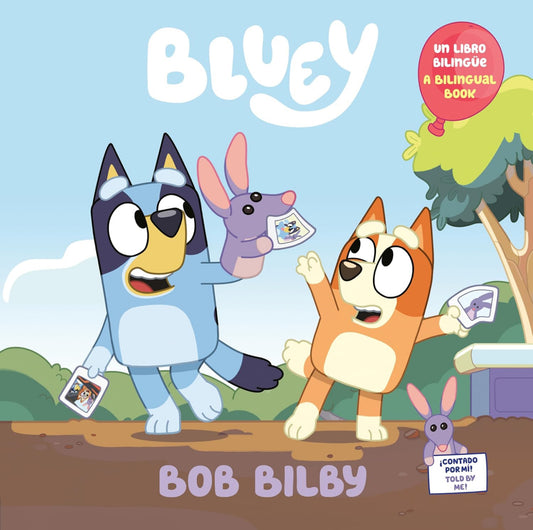 Bluey - Bob Bilby - A Bilingual Bluey Book / Un Libro Bilingüe de Bluey