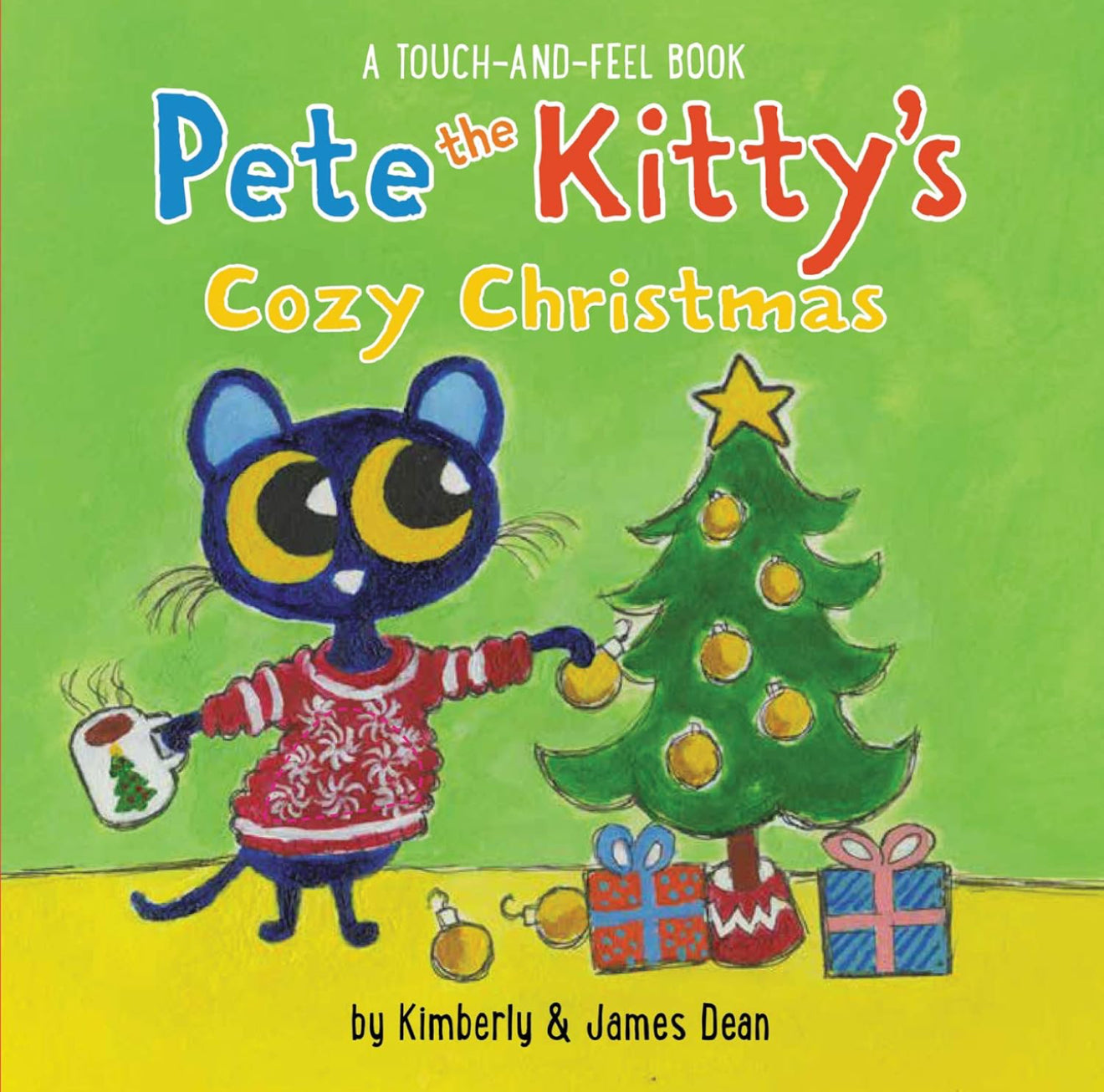 Pete the Kitty's Cozy Christmas: A Touch & Feel Book!