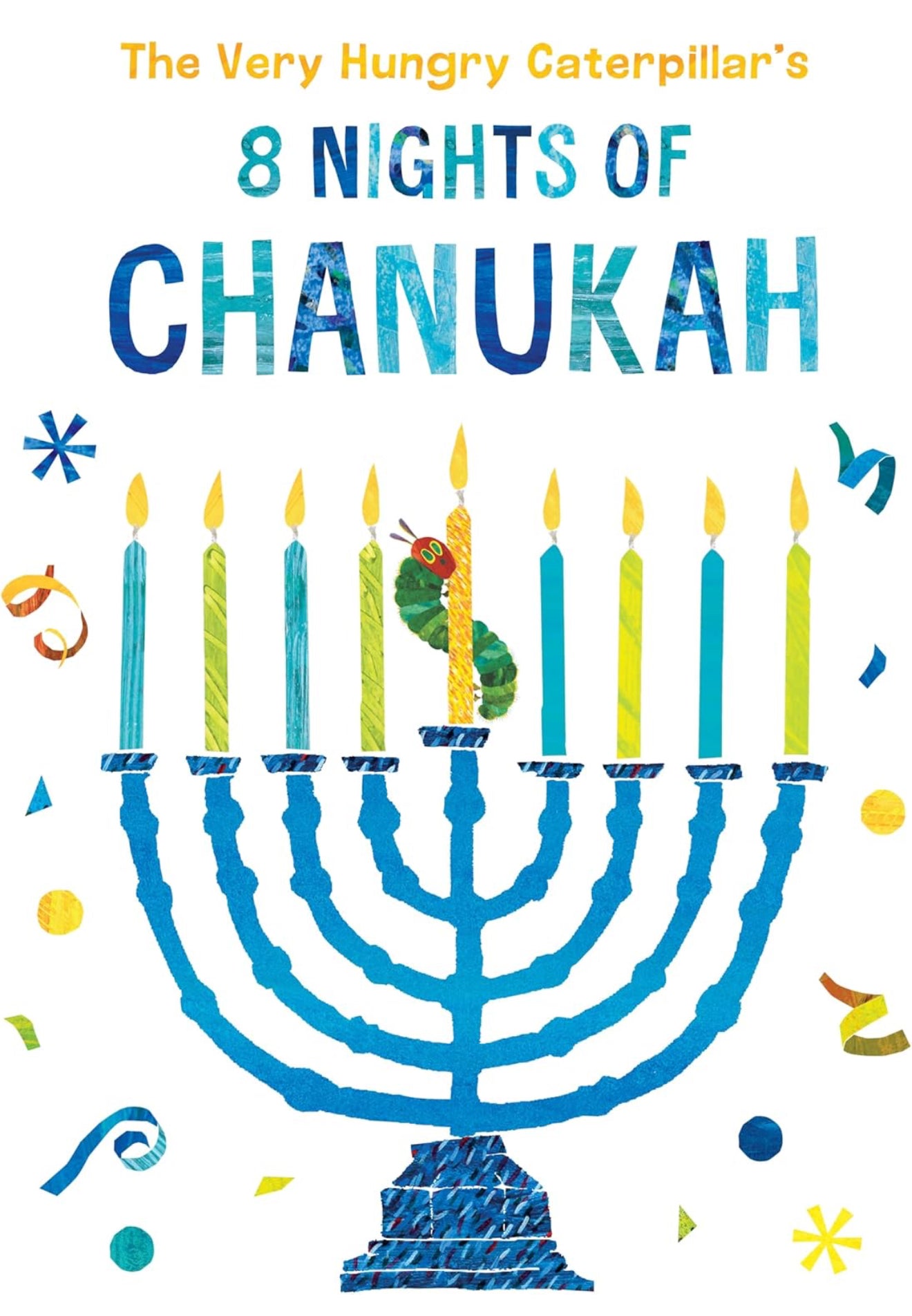 Very Hungry Caterpillar's 8 Nights of Chanukah