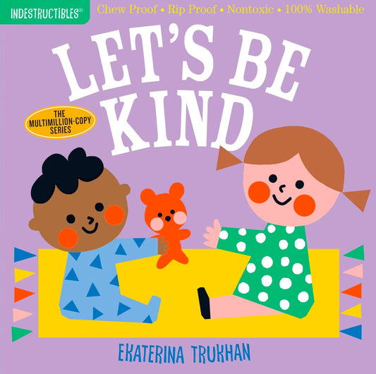 Indestructibles: Let's Be Kind (a First Book of Manners)