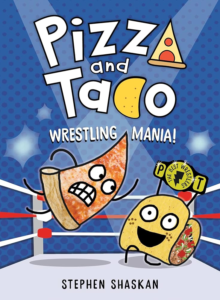 Pizza and Taco: Wrestling Mania!