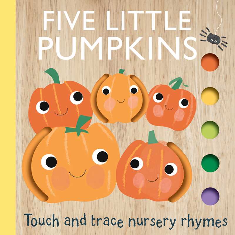 Simon & Schuster - Touch and Trace Nursery Rhymes: Five Little Pumpkins by Editors of Silver Dolphin Books