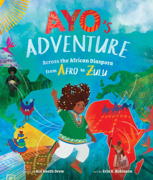 Barefoot Books - Ayo's Adventure - Across the African Diaspora from Afro to Zulu