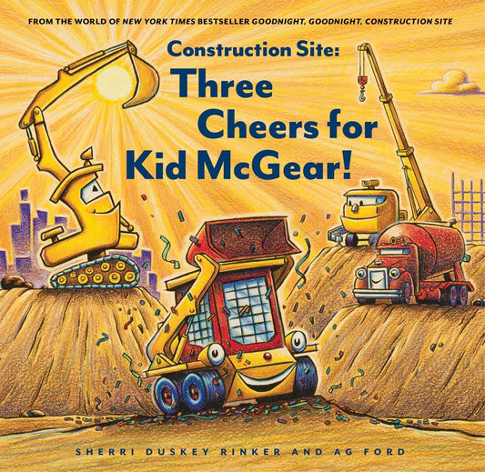 Construction Site: Three Cheers for Kid McGear!