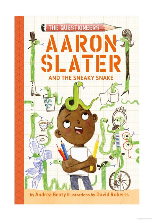 Aaron Slater and the Sneaky Snake (the Questioneers Book #6)