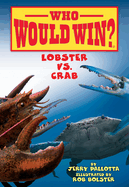 Lobster vs. Crab (Who Would Win?): Volume 13