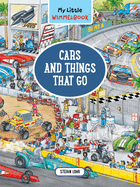 My Little Wimmelbook--Cars and Things That Go: A Look-And-Find Book (Kids Tell the Story)