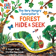 Very Hungry Caterpillar's Forest Hide & Seek: A Finger Trail Lift-The-Flap Book by Eric Carle