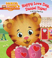 Happy Love Day, Daniel Tiger! - A Lift-The-Flap Book