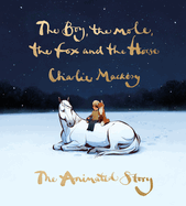 Boy, the Mole, the Fox and the Horse: The Animated Story