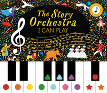 The Story Orchestra: I Can Play (Vol 1): Learn 8 Easy Pieces of Classical Music! Piano Book