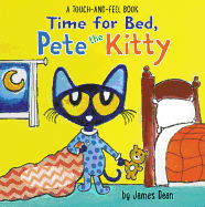 Time for Bed, Pete the Kitty: A Touch & Feel Book