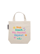 Nap. Snack. Ms. Rachel. Repeat Mini Tote Bag