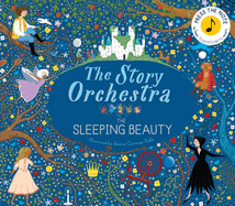 Story Orchestra: The Sleeping Beauty: Press the Note to Hear Tchaikovsky's Music