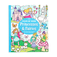 ooly:  Color-In' Book: Princesses & Fairies (8 X 10)