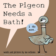 The Pigeon Needs a Bath!, The-Pigeon Series