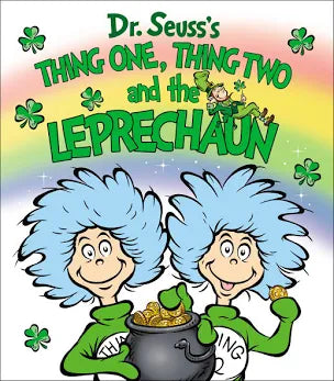 Dr. Seuss; Thing One, Thing Two and the Leprechaun