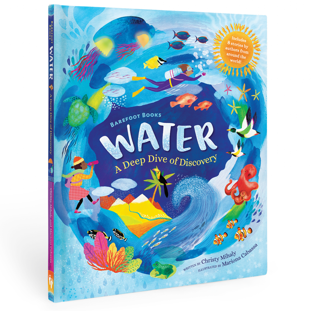 Barefoot Books Water: A Deep Dive of Discovery: Hardcover