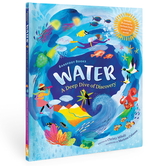 Barefoot Books Water: A Deep Dive of Discovery: Hardcover