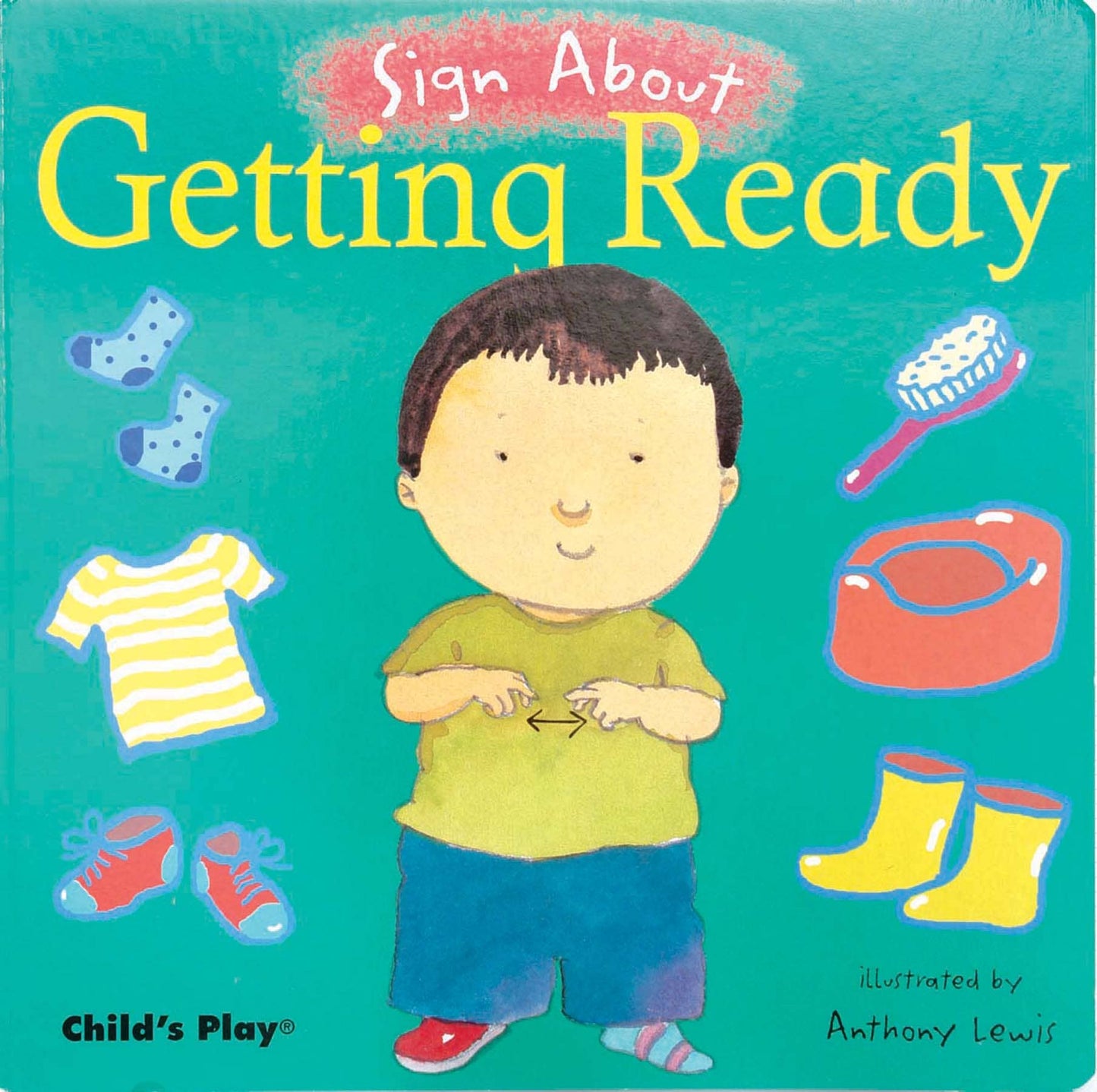 Child's Play Inc. - Getting Ready: American Sign Language: 8.25 x 8.25 Inches